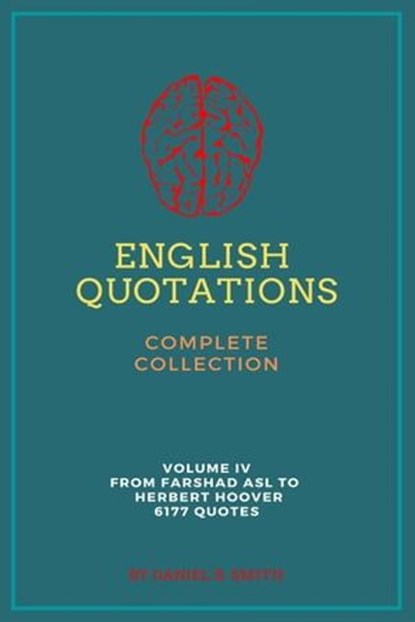 English Quotations Complete Collection: Volume IV, Daniel B. Smith - Ebook - 9798215539309