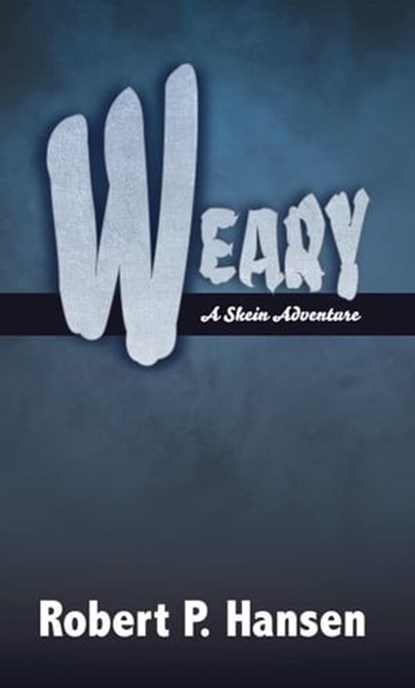 Weary, Robert P. Hansen - Ebook - 9798215539347