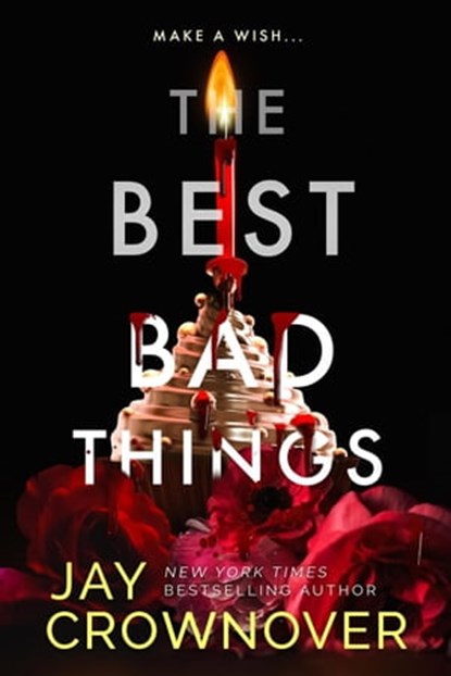 The Best Bad Things, Jay Crownover - Ebook - 9798215544402