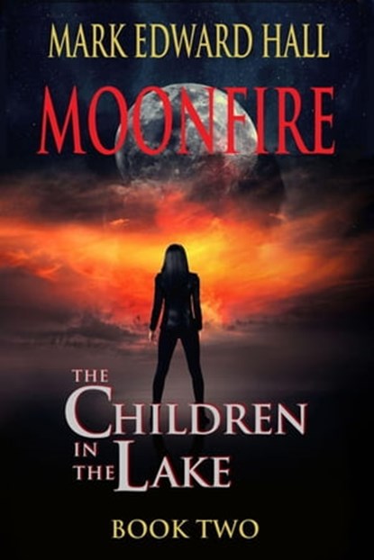 Moonfire, Mark Edward Hall - Ebook - 9798215547472