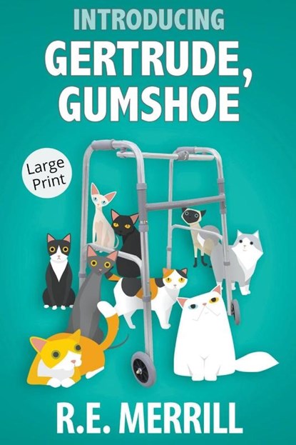 Introducing Gertrude, Gumshoe, R. E. Merrill - Paperback - 9798215547953