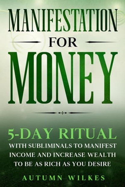 Manifestation for Money, Autumn Wilkes - Ebook - 9798215553909