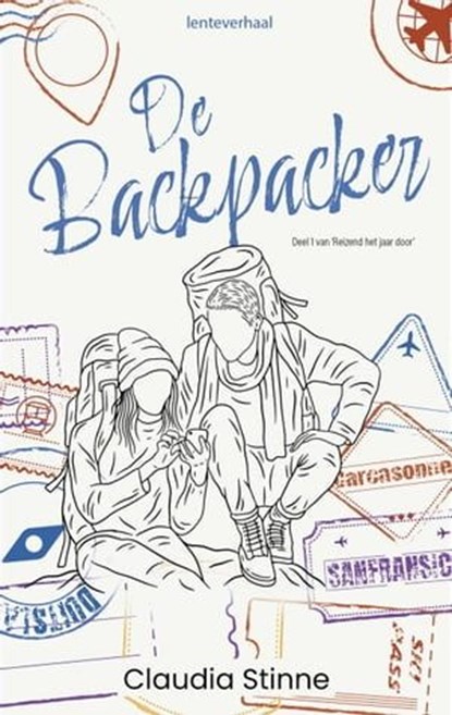 De backpacker - lenteverhaal, Claudia Stinne - Ebook - 9798215556221