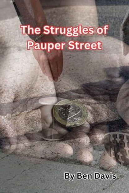The Struggles of Pauper Street, Ben Davis - Ebook - 9798215556399