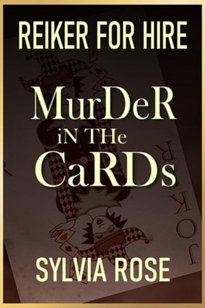 Reiker for Hire - Murder in the Cards, Sylvia Rose - Ebook - 9798215567449