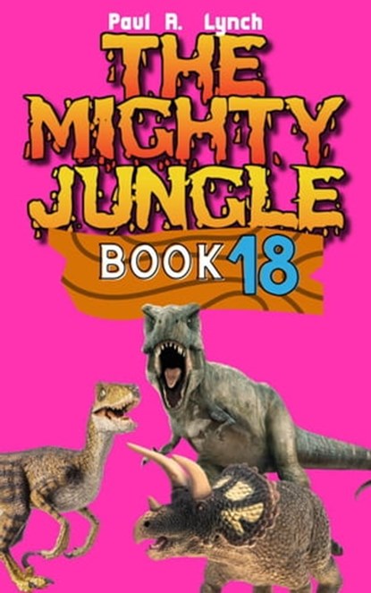 The Mighty Jungle, Paul A. Lynch - Ebook - 9798215574171