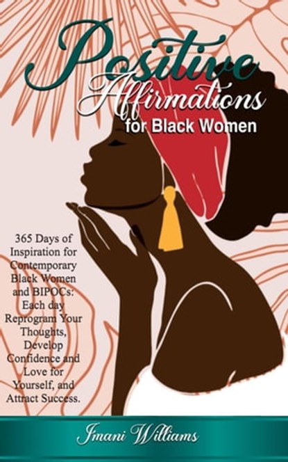Positive Affirmations For Black Women, Imani Williams - Ebook - 9798215574713