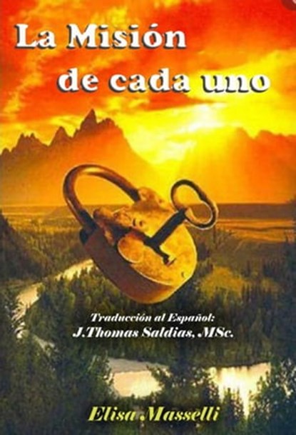 La Misión de Cada Uno, Elisa Masselli ; J.Thomas Saldias, MSc. - Ebook - 9798215577882