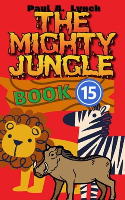 The Mighty Jungle, Paul A. Lynch - Ebook - 9798215578667