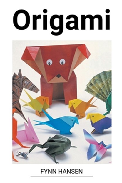 Origami, Fynn Hansen - Paperback - 9798215579596