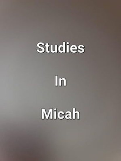 Studies In Micah, James Dobbs - Ebook - 9798215582756