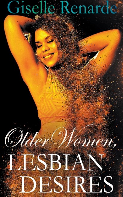 Older Women, Lesbian Desires, Giselle Renarde - Paperback - 9798215583777