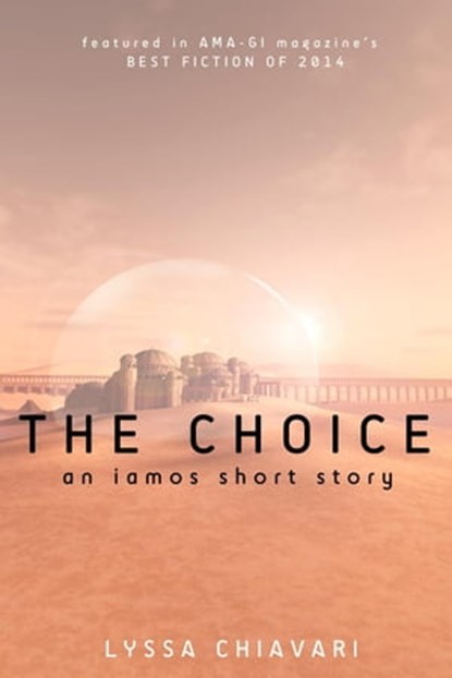 The Choice: An Iamos Short Story, Lyssa Chiavari - Ebook - 9798215584842