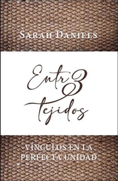 Entretejidos, Sarah Daniels - Ebook - 9798215585528