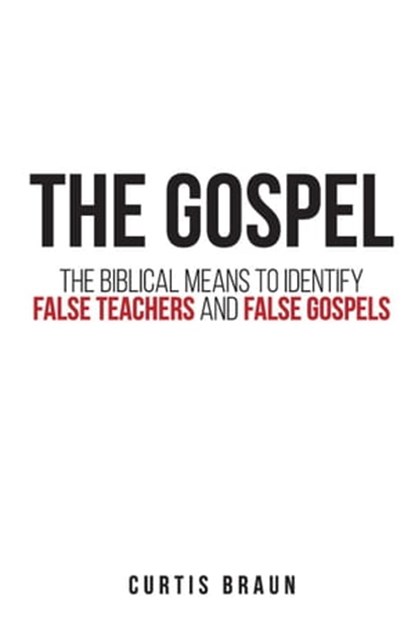 The Gospel, Curtis Braun - Ebook - 9798215588116