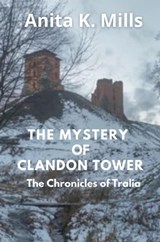 The Mystery of Clandon Tower - Anita K. Mills - 9798215588482