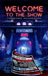 Welcome to the Show - Brian Keene ; John Skipp ; Mary SanGiovanni ; Jonathan Janz ; Glenn Rolfe ; Matt Hayward ; Kelli Owen ; Jeff Strand ; Rachel Autumn Deering ; Patrick Lacey ; Robert Ford ; Max Booth III ; Bryan Smith ; Matt Serafini ; Adam Cesare ; Alan M Clark ; Somer Ca - 9798215589182