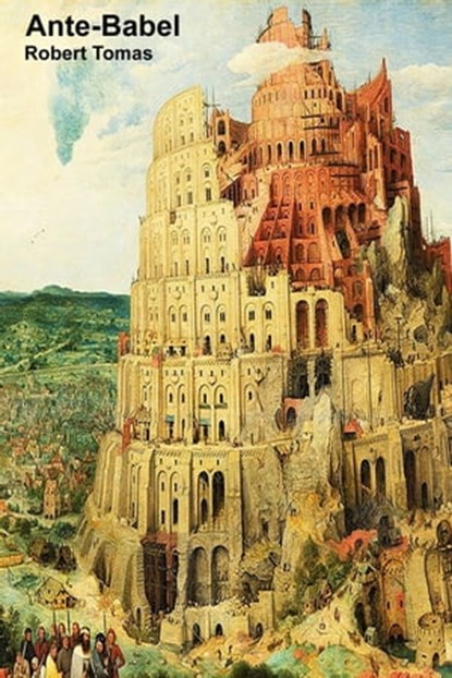 Ante-Babel, Robert Tomas - Ebook - 9798215601105