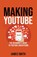 Making Youtube, James Smith - Paperback - 9798215610732