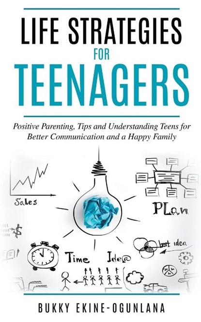 Life Strategies for Teenagers, Bukky Ekine-Ogunlana - Paperback - 9798215614976