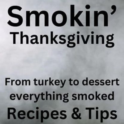 Smokin' Thanksgiving, Charles Andrews - Ebook - 9798215616383