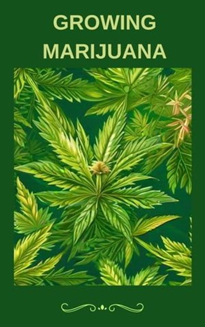 Growing Marijuana, jenny watt - Ebook - 9798215619797