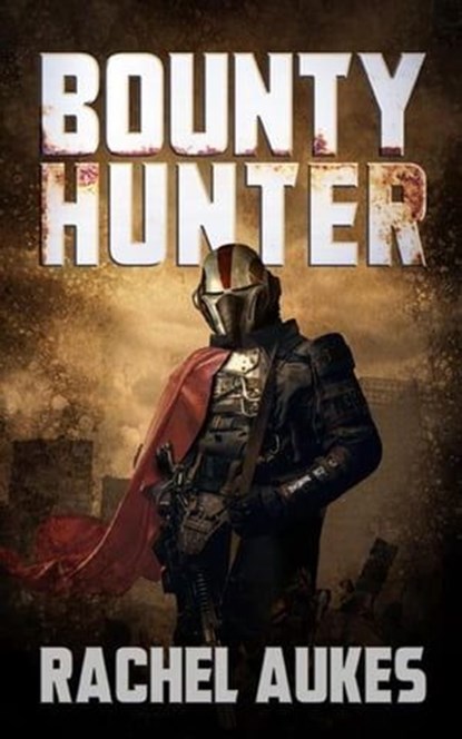 Bounty Hunter, Rachel Aukes - Ebook - 9798215636589