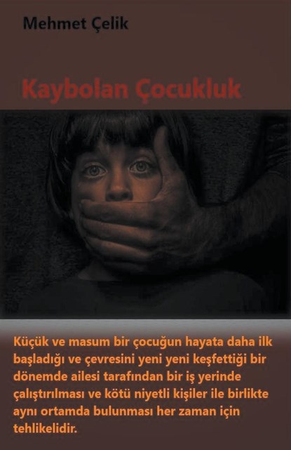 Kaybolan Çocukluk, Mehmet Çelik - Paperback - 9798215636602