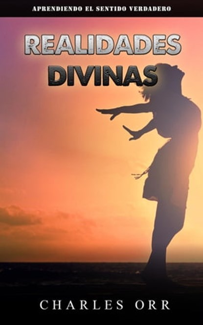 Realidades divinas, CHARLES ORR - Ebook - 9798215641750