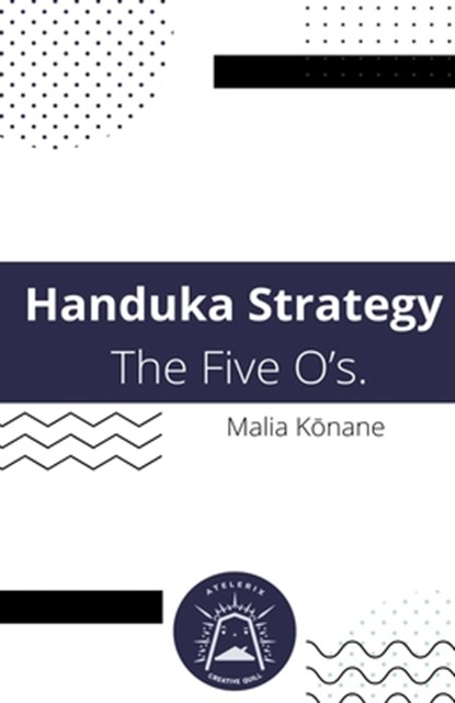Handuka Strategy The Five O's., Malia K¿nane - Paperback - 9798215645581