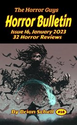 Horror Bulletin Monthly January 2023 - Brian Schell - 9798215652572