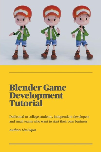 Blender Game Development Tutorial, Liu Liqun - Paperback - 9798215653050