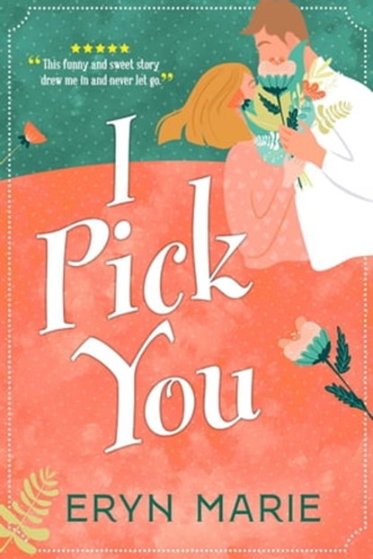I Pick You, Eryn Marie - Ebook - 9798215658246
