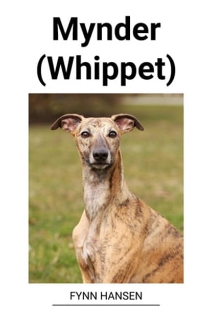 Mynder (Whippet), Fynn Hansen - Ebook - 9798215658437