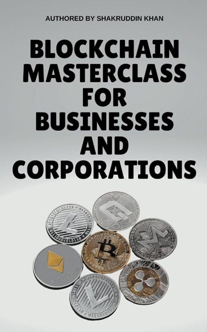 Blockchain Masterclass for Businesses and Corporations, Shakruddin Khan - Paperback - 9798215659649