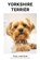 Yorkshire Terriër, Paul van Dijk - Paperback - 9798215673003