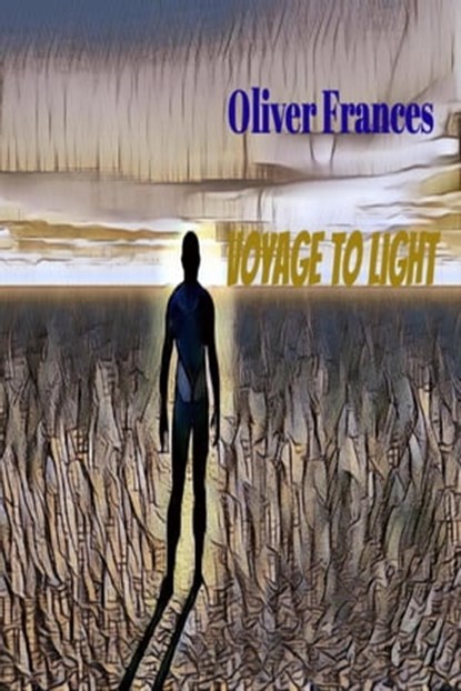 Voyage to Light, Oliver Frances - Ebook - 9798215679319