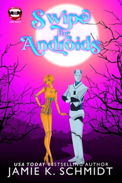 Swipe for Androids, Jamie K. Schmidt - Ebook - 9798215682609