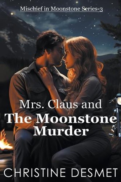 Mrs Claus and the Moonstone Murder, Christine Desmet - Paperback - 9798215683378