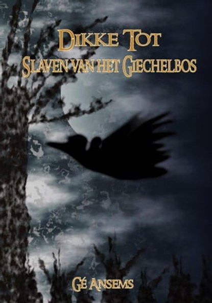 Dikke Tot, Slaven van het Giechelbos, Gé Ansems - Ebook - 9798215691472