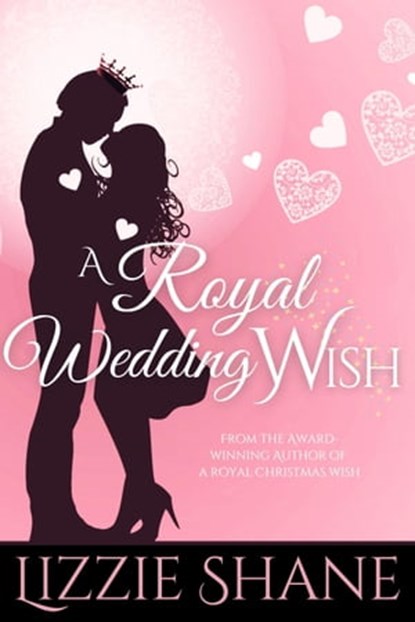 A Royal Wedding Wish, Lizzie Shane - Ebook - 9798215695722