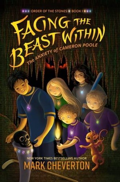 Facing the Beast Within: The Anxiety of Cameron Poole, Mark Cheverton - Ebook - 9798215696231