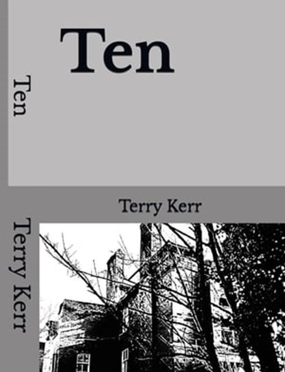 Ten, Terry Kerr - Ebook - 9798215700983