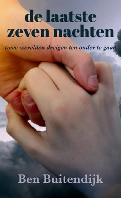 De Laatste Zeven Nachten, Ben Buitendijk - Ebook - 9798215701287