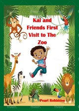 Kai and Friends First Visit to The Zoo - Pearl Robinson - 9798215702741