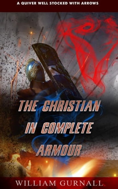 The Christian in Complete Armour, William Gurnall - Ebook - 9798215715185