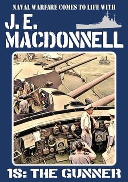 The Gunner (WW2 Naval Adventure), J.E. Macdonnell - Ebook - 9798215715567