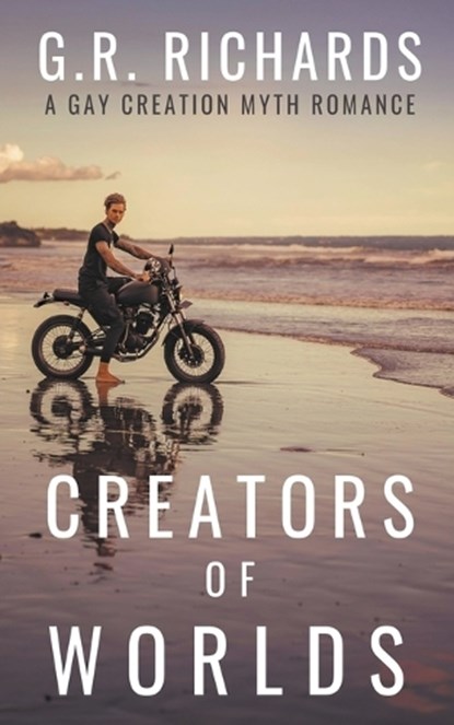 Creators of Worlds, G R Richards - Paperback - 9798215717875