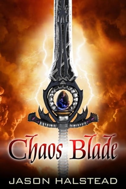 The Chaos Blade, Jason Halstead - Ebook - 9798215731246