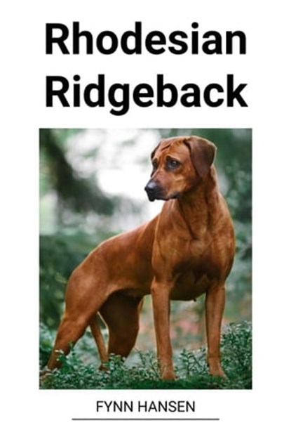 Rhodesian Ridgeback, Fynn Hansen - Ebook - 9798215733363